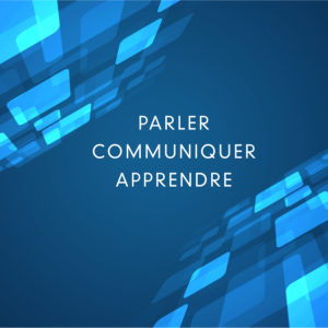 parler communiquer apprendre
